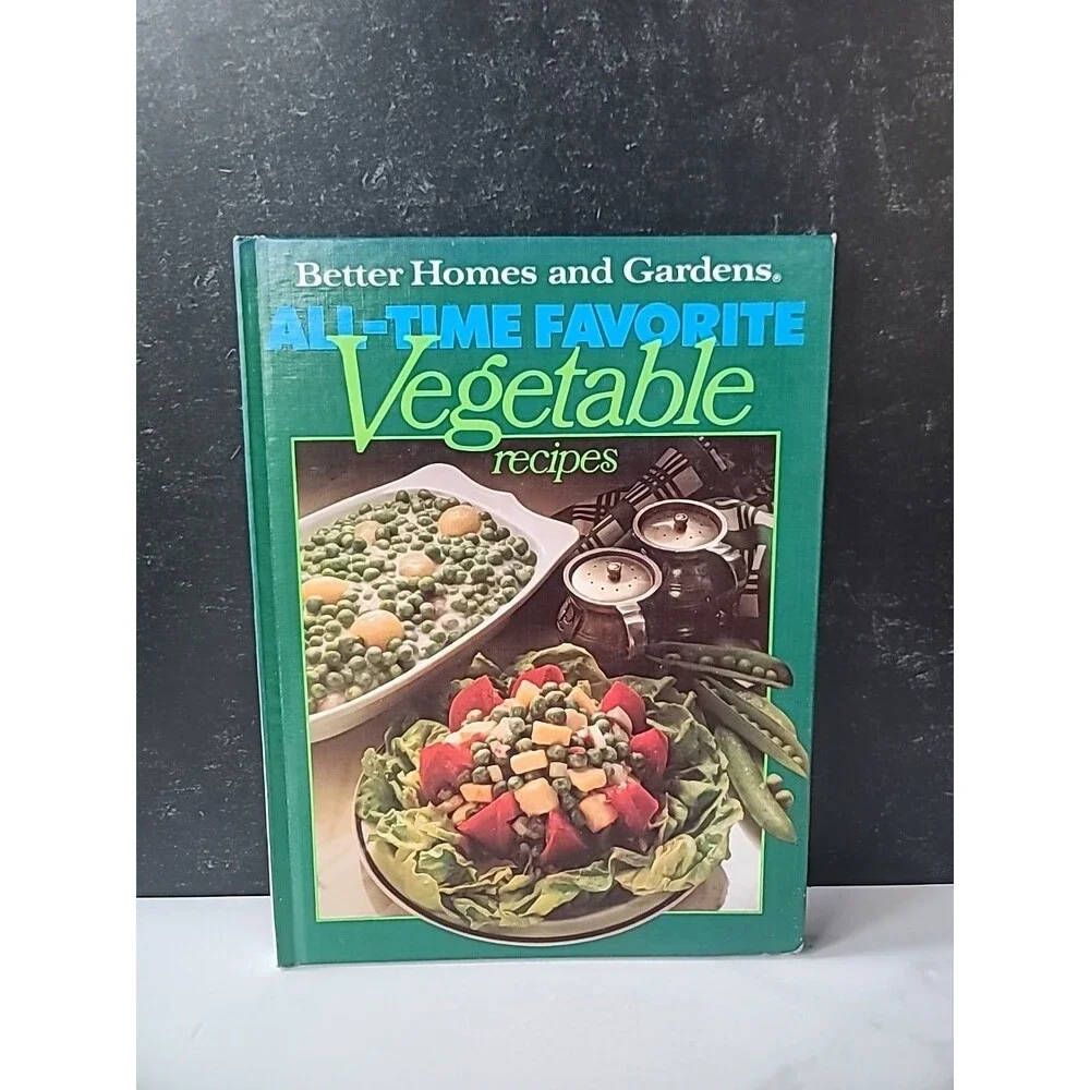 Better Homes And Gardens All-time Favorite Vegetable Recipes